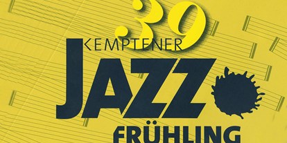 Hotels und Ferienwohnungen im Oberallgäu - Kempten - Jazzfrühling in Kempten - Kemptener Jazzfrühling 2024