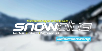 Hotels und Ferienwohnungen im Oberallgäu - Balderschwang - Schneesportschule SnowPlus für Skikurs, Langlaufkurs, Snowboardkurs s  - Skifahren und Langlaufen lernen in Balderschwang | Schneesportschule SnowPlus