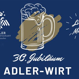 veranstaltung: 30 Jahre Adler Wirt – Terrassen-Opening verschoben!