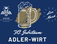 veranstaltung: 30 Jahre Adler Wirt – Terrassen-Opening verschoben!