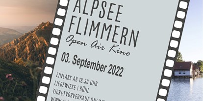 hotels-und-ferienwohnungen-im-oberallgaeu - Alpseeflimmern - Open Air Kino in Immenstadt Bühl am Großen Alpsee - Alpseeflimmern 2022 | Open Air Kino in Immenstadt - Bühl