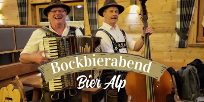 Hotels und Ferienwohnungen im Oberallgäu - Bockbierabend in der Bier Alp in Kranzegg - Bockbierabend in der Bier Alp in Kranzegg 